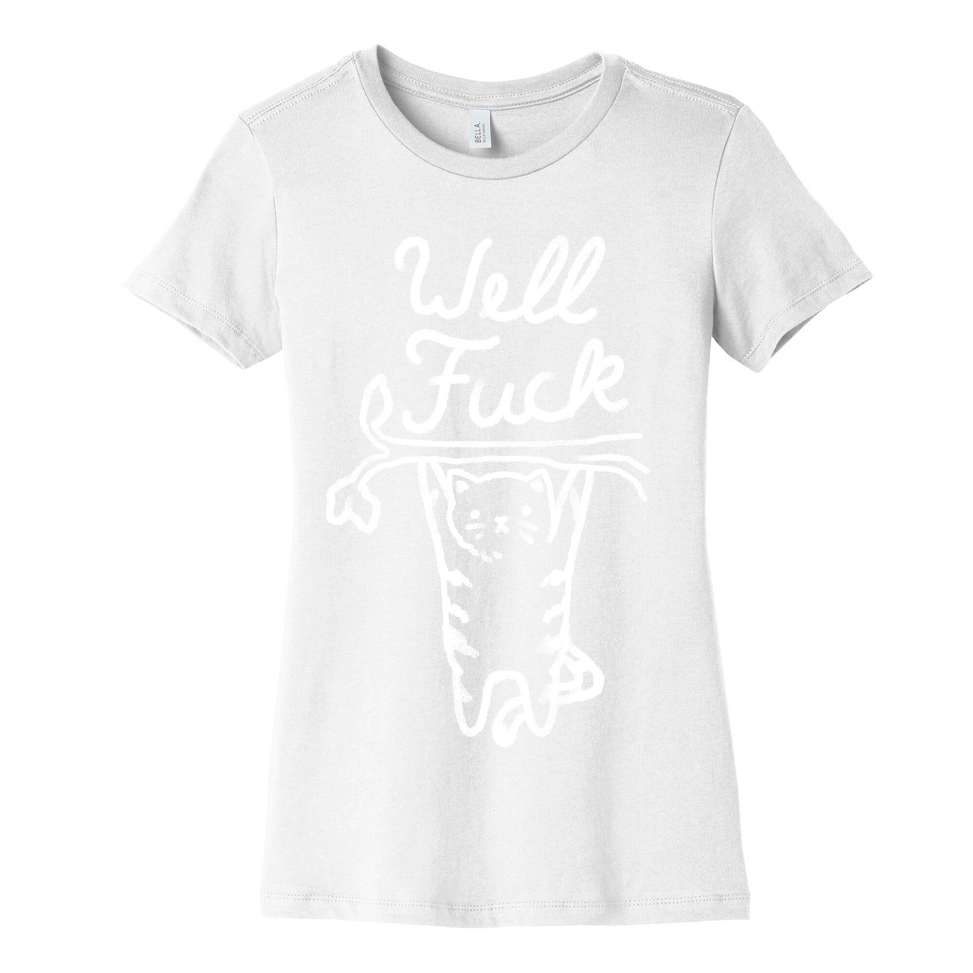 Well Fuck Cat Women's Cotton Tee